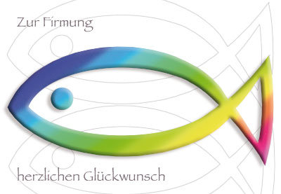Firmung - Glückwunschkarte Fisch in den Farben des Regenbogens Firmung - Glückwunschkarte Fisch in den Farben des Regenbogens
