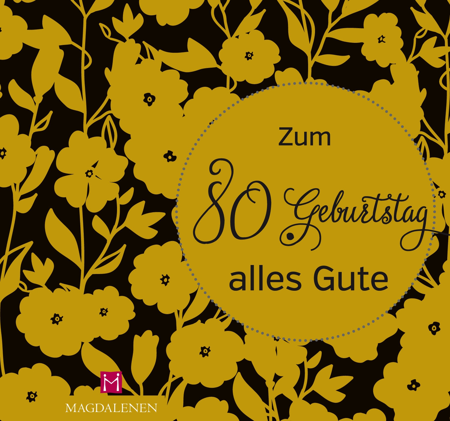 Zum 80. Geburtstag alles Gute Zum 80. Geburtstag alles Gute