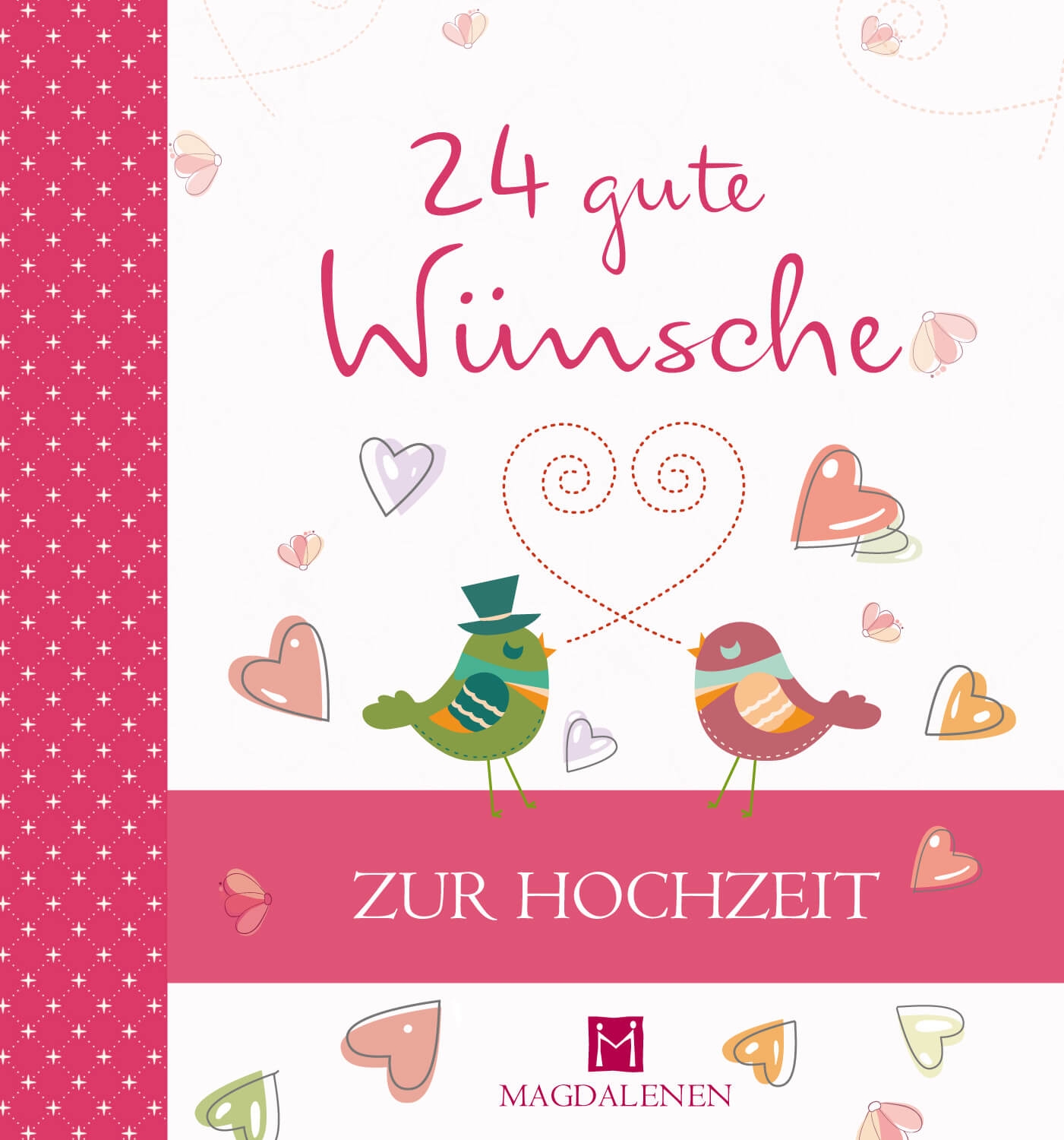 24 gute W?nsche zur Hochzeit 24 gute W?nsche zur Hochzeit