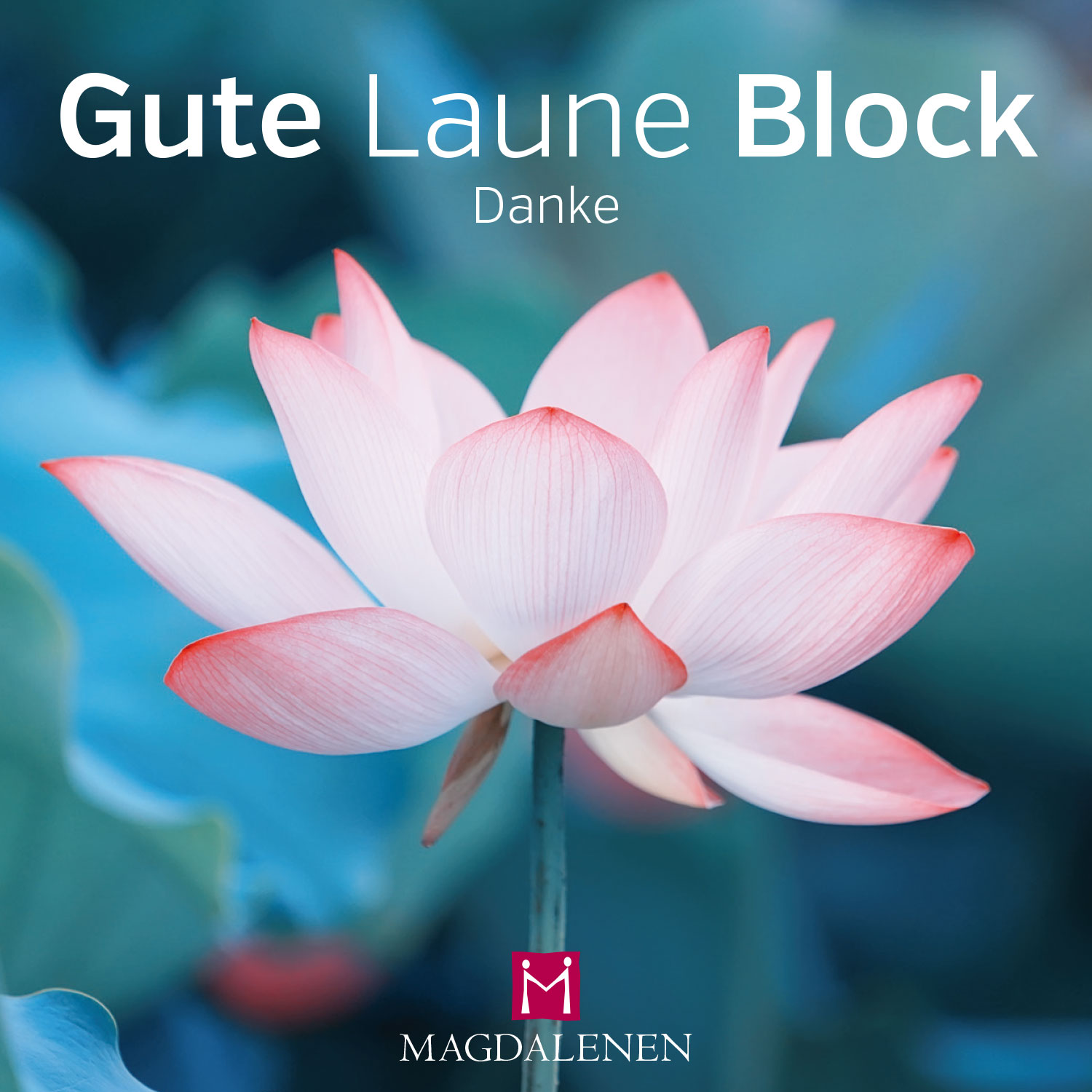 Gute Laune Themen Block Danke Lotusblume