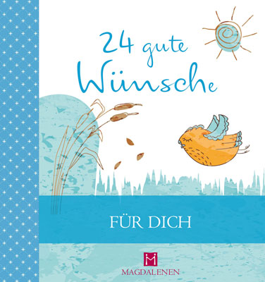 24 gute Wünsche für Dich 24 gute Wünsche für Dich