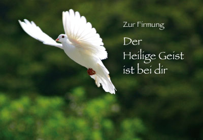 Firmung - Glückwunschkarte Taube, Heiliger Geist Firmung - Glückwunschkarte Taube, Heiliger Geist